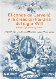 El conde de Cervelló y la creación literaria del siglo XVIII, Amparo Felipo Orts - UNIVERSITAT VALENCIA
