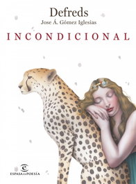 Incondicional, Defreds; Gómez Iglesias, Jose Antonio - ESPASA CALPE
