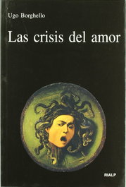 Las crisis del amor, Ugo Borghello - RIALP