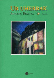 UR UHERRAK, Aingeru Epaltza - Pamiela Editorial