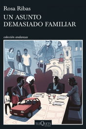 Un asunto demasiado familiar, Rosa Ribas - Tusquets