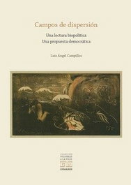 Campos de dispersión una lectura biopolítica una propuesta, Luis Angel Campillos Moron - Comares