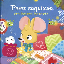 Perez sagutxoa eta hortz berezia, María Forero - SUSAETA EDICIONES