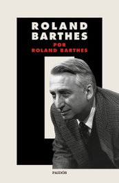 Roland Barthes por Roland Barthes, Roland Barthes - PAIDOS