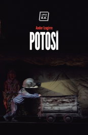 Potosí, Ander Izagirre - LIBROS DEL K.O