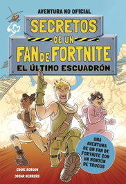 Secretos de un fan de Fortnite 2: El último escuadrón, Eddie Robson - PLANETA JUNIOR
