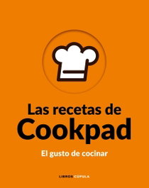 Las recetas de Cookpad, Cookpad S.L. - LIBROS CUPULA