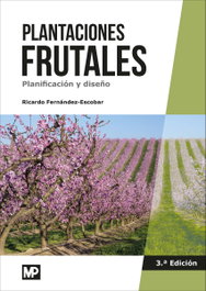PLANTACIONES FRUTALES: PLANIFICACION Y DISEÑO, Ricardo Fernández-Escobar - MUNDIPRENSA