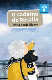 GALAXIA, O caderno de Rosalía - María Xesús Blanco