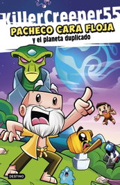 DESTINO INFANTIL, Pacheco Cara Floja 2. Pacheco Cara Floja y el planeta duplicado - KillerCreeper55