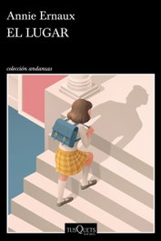 El lugar, Annie Ernaux - TUSQUETS