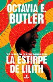 La Estirpe de Lilith (Trilogía Xenogenesis), Octavia E. Butler - Penguin Random House Grupo Editorial, S.A.U.