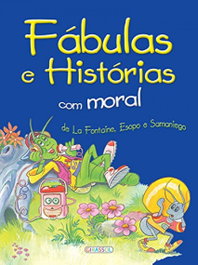 FABULAS E HISTORIAS COM MORAL, VV.AA. - GIRASSOL EDIÇOES