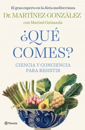 PLANETA, ¿Qué comes? - Martínez-González, Miguel Ángel