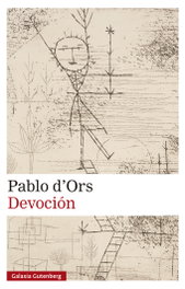 Devoción, Pablo d'Ors - GALAXIA GUTENBERG