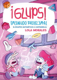 ¡Glups! ¡Menudo problema!, Lola Morales - SHACKLETON BOOKS