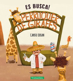 TRAMUNTANA, Es busca! Perruquer de girafes - Cansu Erkan