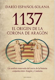 DOCE ROBLES, 1137 El origen de la corona de aragon - DOCE ROBLES