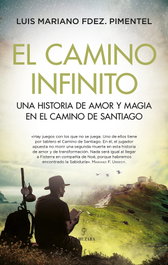 El camino infinito, Luis María Fernández Pimentel - Almuzara Editorial