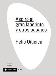 Aspiro al gran laberinto y otros pasajes, Hélio Oiticica - LIBROS UNA