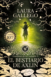 El bestiario de Axlin (Guardianes de la Ciudadela 1), Laura Gallego - B DE BOLSILLO
