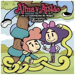 Alina y Aroldo: en la convención de magia, Max Aguirre - GARGOLA EDICIONES