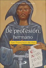De profesión, hermano, Valentín Redondo Fuentes - SAN PABLO EDITORIAL