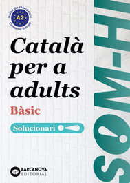 BARCANOVA, Som-hi! Bàsic 1-2-3 Català per a adults. Solucionari A2 - Cristina Bernadó