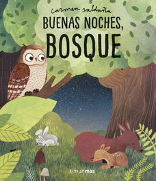 Buenas noches, bosque, Carmen Saldaña - TIMUN MAS