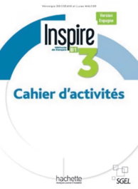 HACHETTE SGEL, INSPIRE 3 EJERCICIOS VERSION ESPAGNE - AA.VV