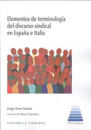 Elementos de terminología del discurso sindical en España e Italia, Jorge Torre Santos - Comares