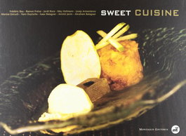 Sweet Cuisine, Frederic Bau/Ramon Freixa - MONTAGUD EDITORES