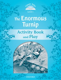 OXFORD UNIVERSITY PRESS Classic Tales Level 1. The Enormous Turnip: Activity Book, Sue Arengo - OXFORD UNIVERSITY PRESS