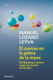 El cosmos en la palma de la mano, Manuel Lozano Leyva - DEBOLSILLO