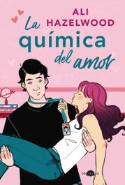 La química del amor, Ali Hazelwood - CONTRALUZ EDITORIAL