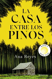 La casa entre los pinos, Ana Reyes - Roca Editorial