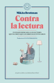 Contra la lectura, Mikita Brottman - BLACKIE BOOKS