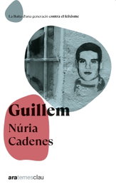 Guillem - Ara Temes Clau, Núria Cadenes Alabèrnia - ARA LLIBRES