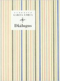 Diálogos, Federico García Lorca - COMARES