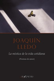 ARS POETICA, La mística de la vida cotidiana, Joaquín Lledó - ARS POETICA