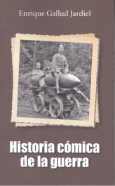 HISTORIA COMNICA DE LA GUERRA, Enrique Gallud Jardiel - GLYPHOS EDITORIAL