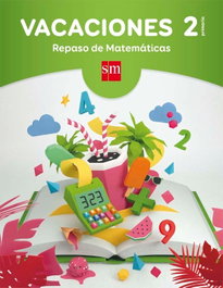 SM, Vacaciones 2º Primaria. Repaso matemáticas