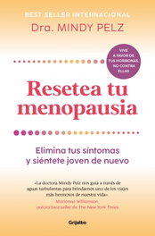 Resetea tu menopausia, Dra. Mindy Pelz