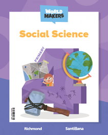 SANTILLANA, SOCIAL SCIENCE 4ºPRIMARY. WORLD MAKERS 2023