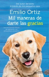 Mil maneras de darte las gracias, Emilio Ortiz - DUOMO