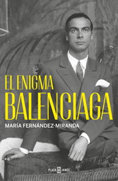 El enigma Balenciaga, María Fernández-Miranda - PLAZA & JANES