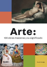 Arte: 100 obras maestras y su significado, Susie Hodge