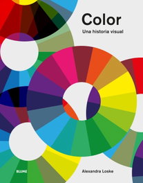 Color. Una historia visual, Alexandra Loske - BLUME