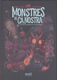 Moll Editorial Monstres de ca nostra: Habitants invisibles mediterrània, Robert Campillo/Clara Barceló - Moll Editorial