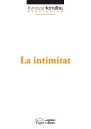 La intimitat, Francesc Torralba - PAGES EDITORS